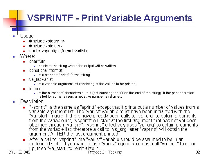 VSPRINTF - Print Variable Arguments n Usage: n n #include <stdarg. h> #include <stdio.