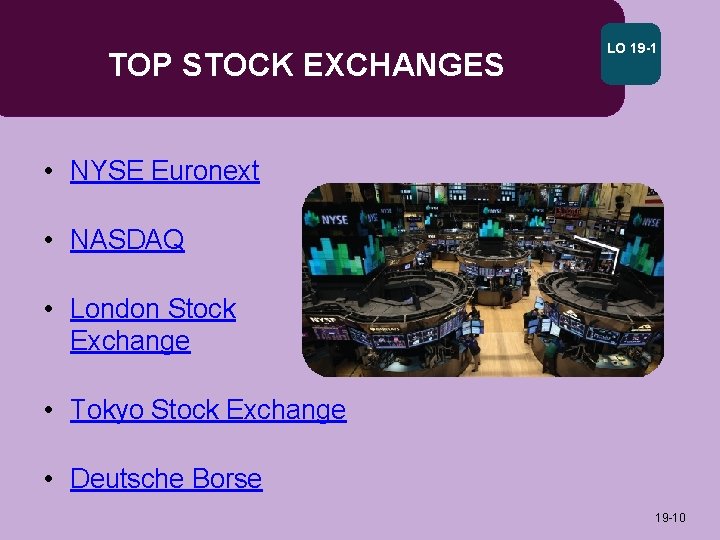 TOP STOCK EXCHANGES LO 19 -1 • NYSE Euronext • NASDAQ • London Stock