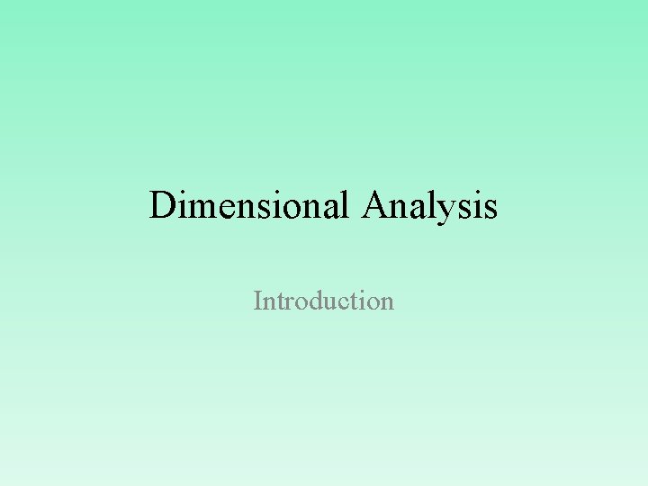 Dimensional Analysis Introduction 