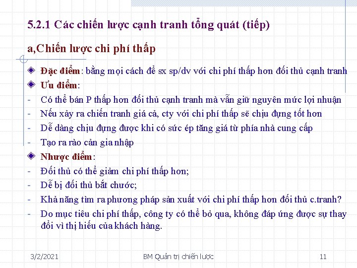 5. 2. 1 Các chiến lược cạnh tranh tổng quát (tiếp) a, Chiến lược