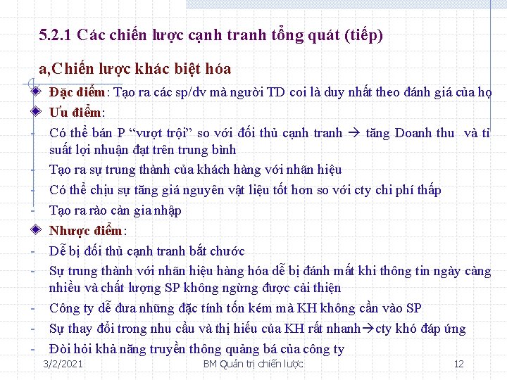 5. 2. 1 Các chiến lược cạnh tranh tổng quát (tiếp) a, Chiến lược