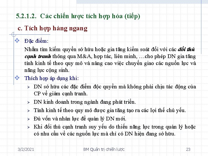 5. 2. 1. 2. Các chiến lược tích hợp hóa (tiếp) c. Tích hợp