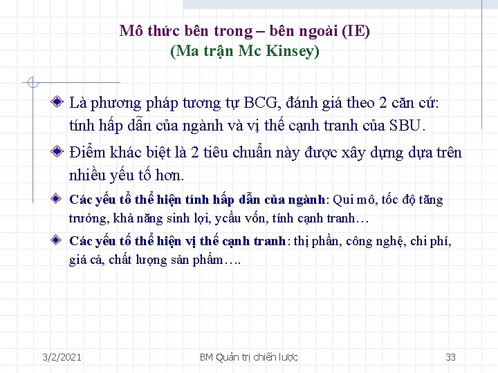 Mô thức bên trong – bên ngoài (IE) (Ma trận Mc Kinsey) Là phương