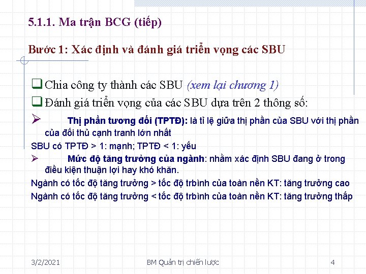 5. 1. 1. Ma trận BCG (tiếp) Bước 1: Xác định và đánh giá