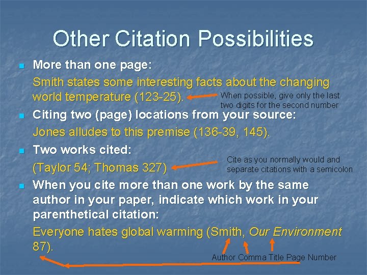 Other Citation Possibilities n n More than one page: Smith states some interesting facts