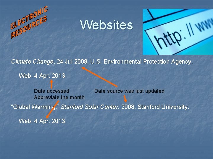 Websites Climate Change. 24 Jul 2008. U. S. Environmental Protection Agency. Web. 4 Apr.