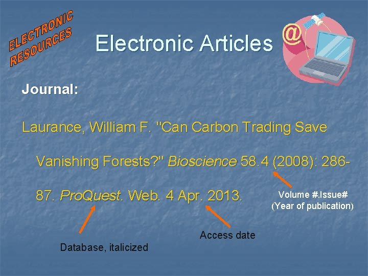 Electronic Articles Journal: Laurance, William F. "Can Carbon Trading Save Vanishing Forests? " Bioscience