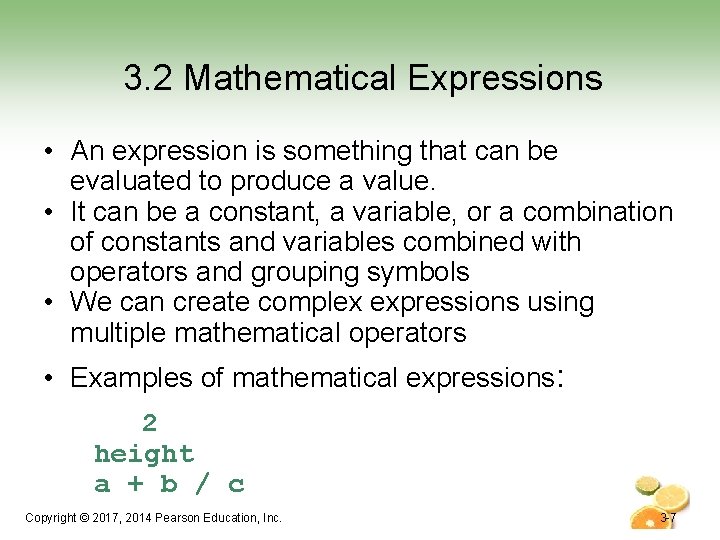 3. 2 Mathematical Expressions • An expression is something that can be evaluated to