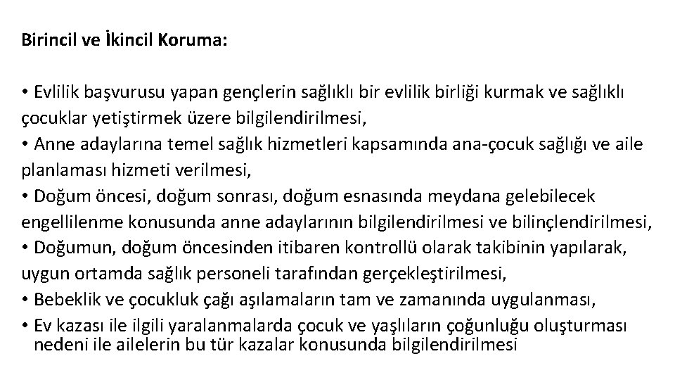 Birincil ve İkincil Koruma: • Evlilik başvurusu yapan gençlerin sağlıklı bir evlilik birliği kurmak