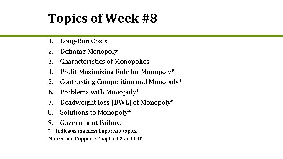Topics of Week #8 1. 2. 3. 4. 5. 6. 7. 8. 9. Long-Run