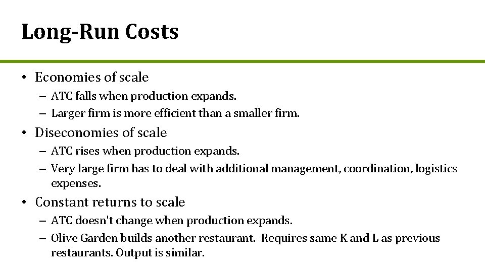 Long-Run Costs • Economies of scale – ATC falls when production expands. – Larger