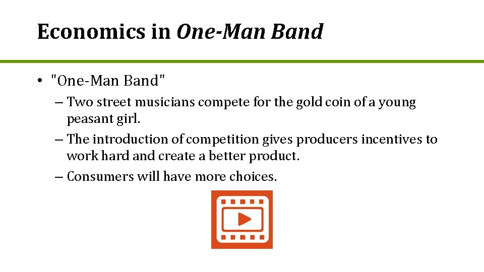 Economics in One-Man Band • "One-Man Band" – Two street musicians compete for the