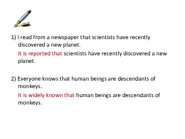 1) I read from a newspaper that scientists have recently discovered a new planet.