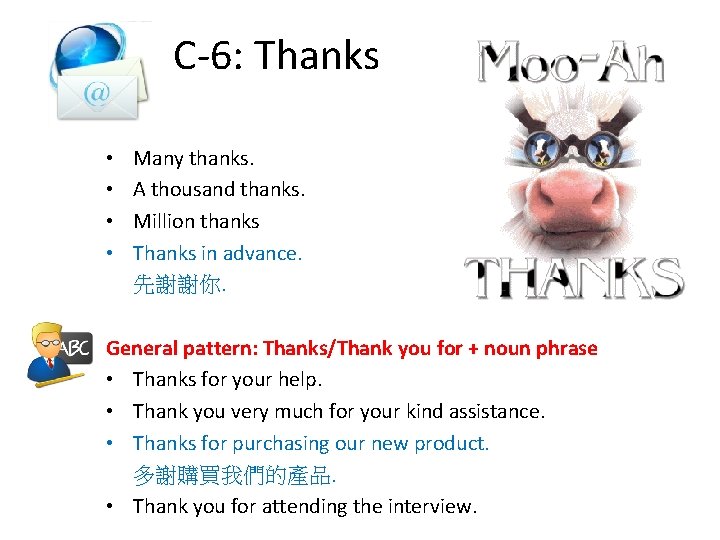  C-6: Thanks • • Many thanks. A thousand thanks. Million thanks Thanks in