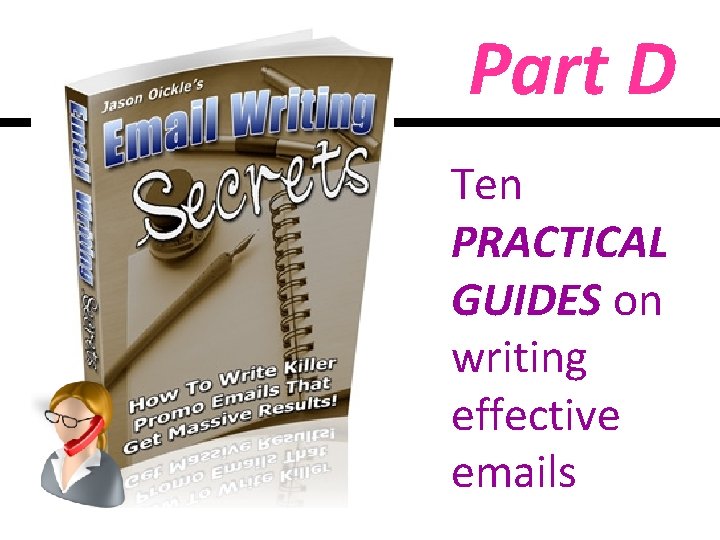 Part D Ten PRACTICAL GUIDES on writing effective emails 