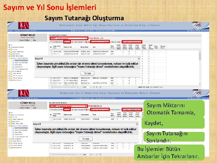 Sayım ve Yıl Sonu İşlemleri Sayım Tutanağı Oluşturma Sayım Miktarını Otomatik Tamamla, Kaydet, Sayım