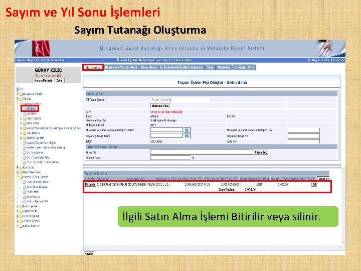 Sayım ve Yıl Sonu İşlemleri Sayım Tutanağı Oluşturma İlgili Satın Alma İşlemi Bitirilir veya