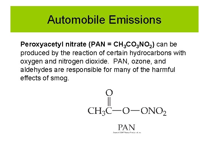 Automobile Emissions Peroxyacetyl nitrate (PAN = CH 3 CO 3 NO 2) can be Automobile Emissions Peroxyacetyl nitrate (PAN = CH 3 CO 3 NO 2) can be