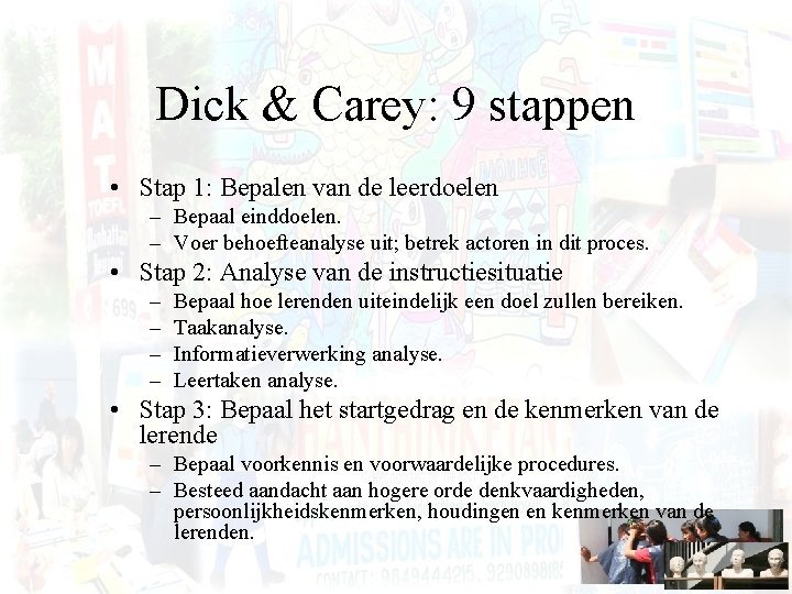 Dick & Carey: 9 stappen • Stap 1: Bepalen van de leerdoelen – Bepaal