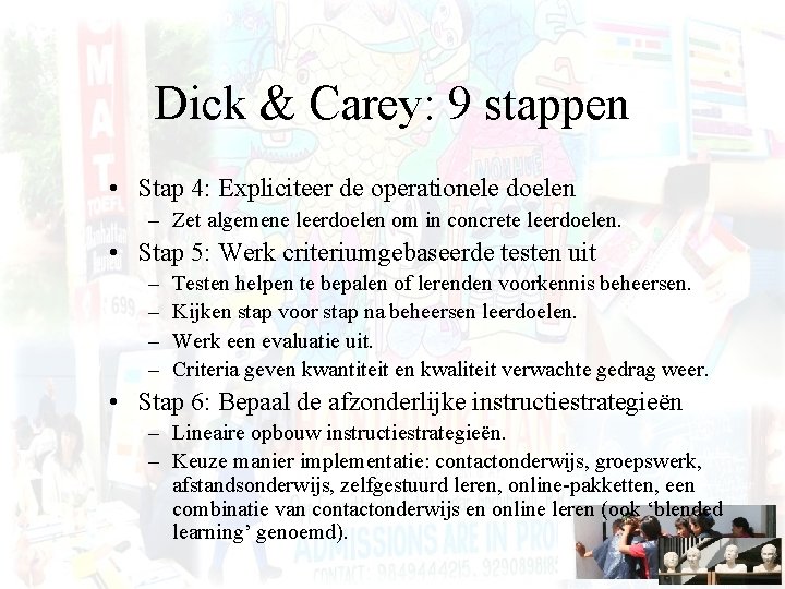 Dick & Carey: 9 stappen • Stap 4: Expliciteer de operationele doelen – Zet