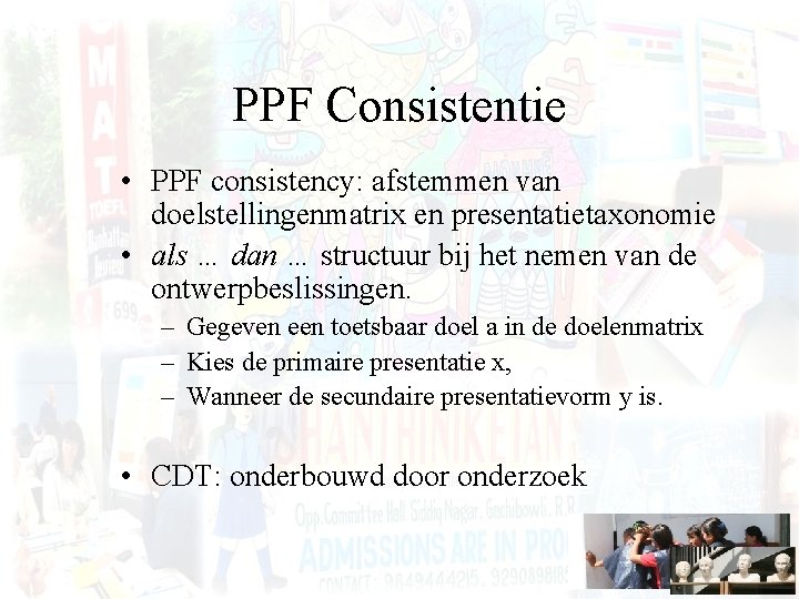 PPF Consistentie • PPF consistency: afstemmen van doelstellingenmatrix en presentatietaxonomie • als … dan