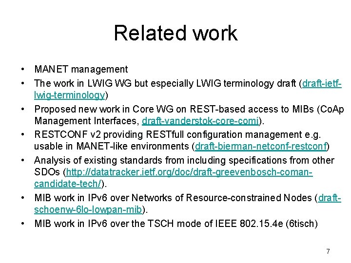 Related work • MANET management • The work in LWIG WG but especially LWIG