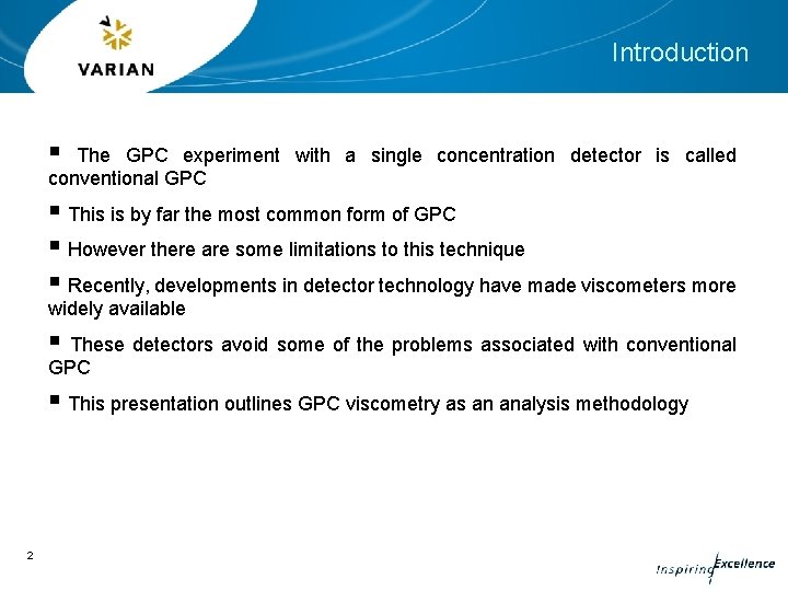 Introduction § The GPC experiment with a single concentration detector is called conventional GPC