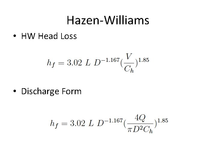 Hazen-Williams • HW Head Loss • Discharge Form 