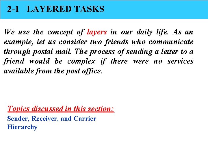 2 -1 LAYERED TASKS We use the concept of layers in our daily life.