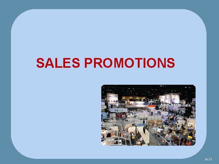 SALES PROMOTIONS 16 -27 