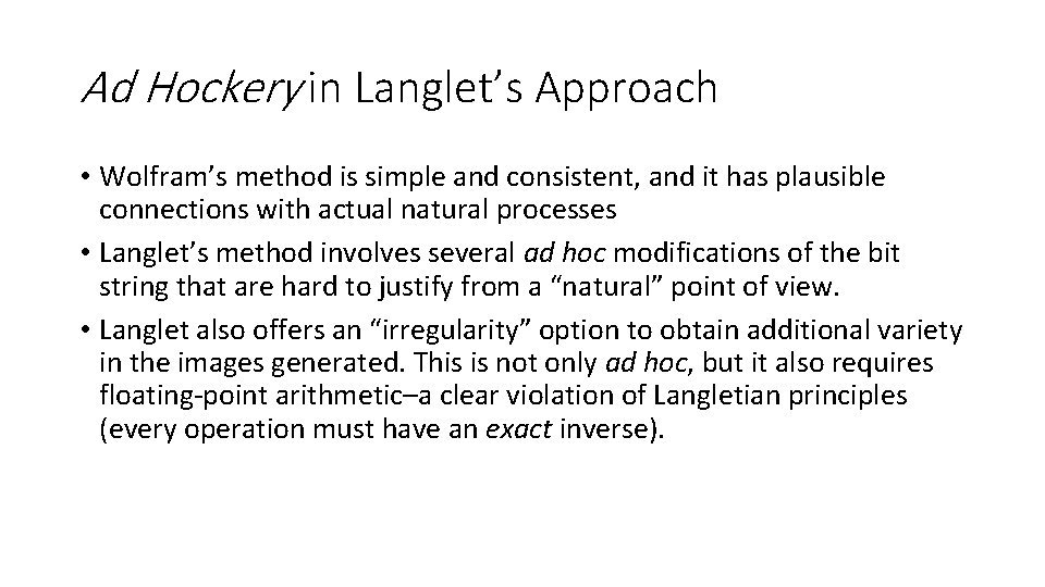 Ad Hockery in Langlet’s Approach • Wolfram’s method is simple and consistent, and it