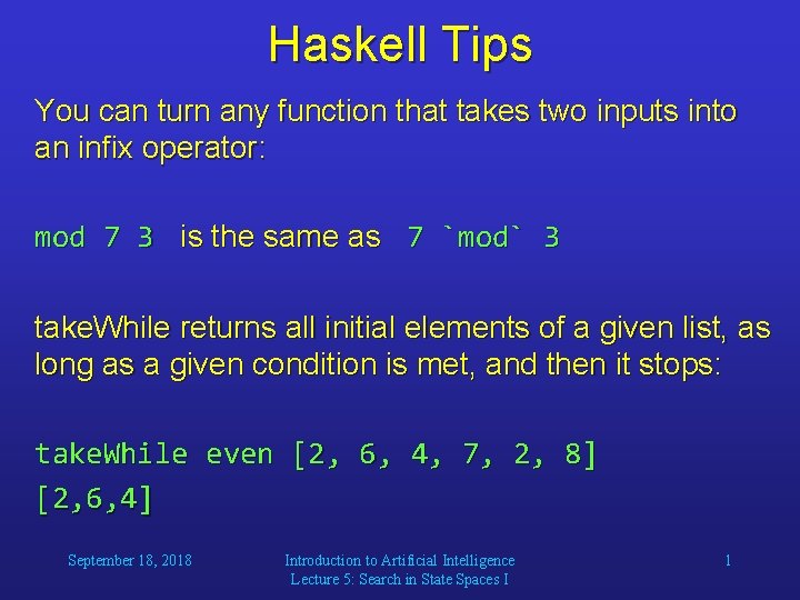 Haskell Tips You can turn any function that takes two inputs into an infix