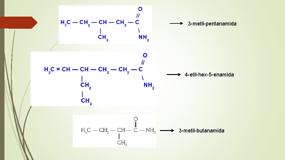 3 -metil-pentanamida 4 -etil-hex-5 -enamida 3 -metil-butanamida 3 -metil-pentanamida 4 -etil-hex-5 -enamida 3 -metil-butanamida