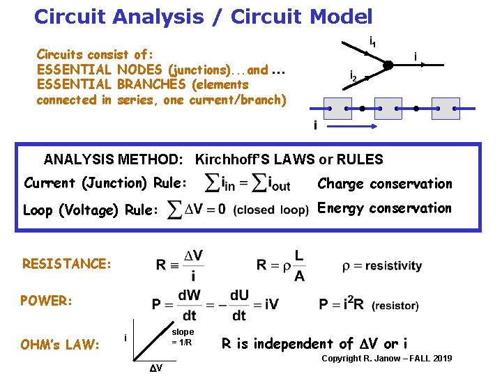 Circuit Analysis / Circuit Model i 1 Circuits consist of: ESSENTIAL NODES (junctions). .