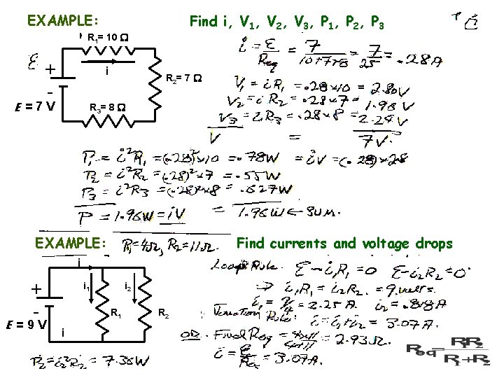 EXAMPLE: Find i, V 1, V 2, V 3, P 1, P 2, P