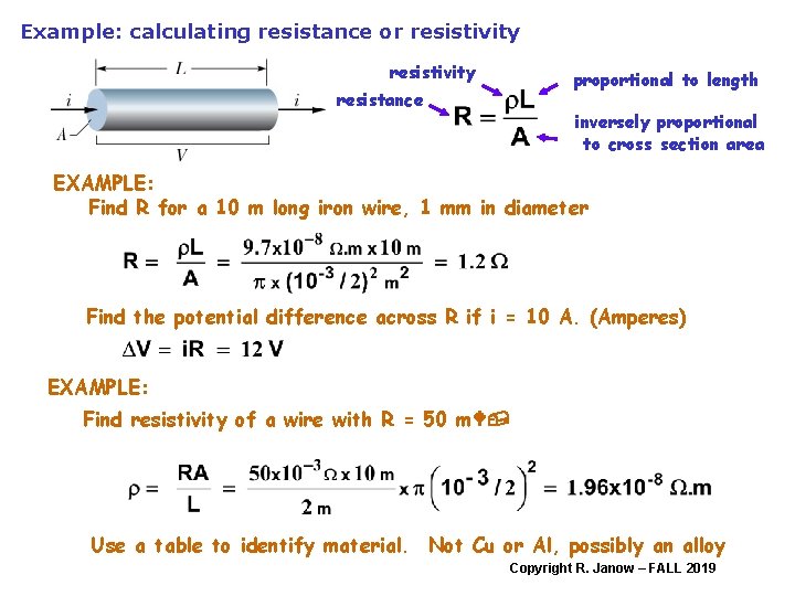 Example: calculating resistance or resistivity resistance proportional to length inversely proportional to cross section