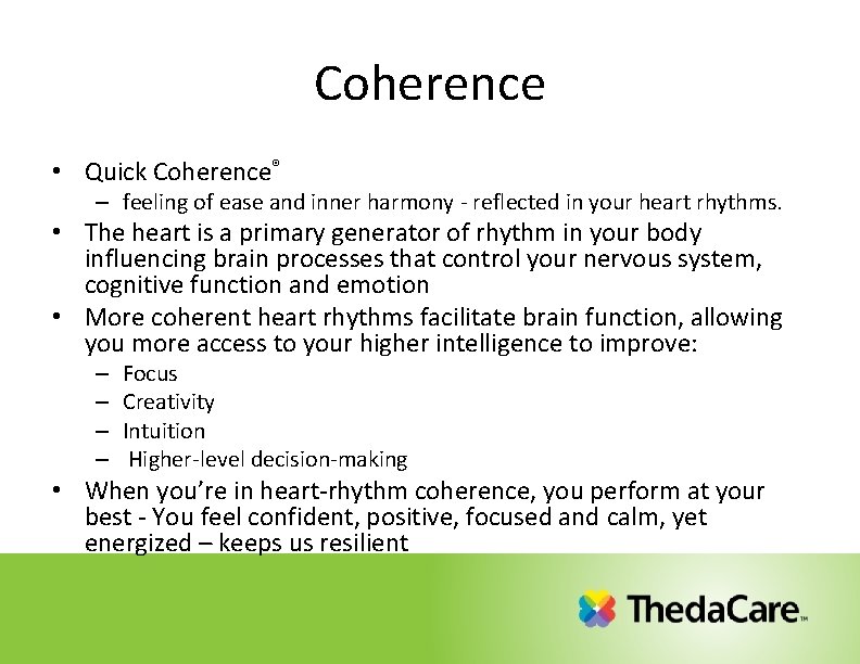 Coherence • Quick Coherence® – feeling of ease and inner harmony - reflected in Coherence • Quick Coherence® – feeling of ease and inner harmony - reflected in
