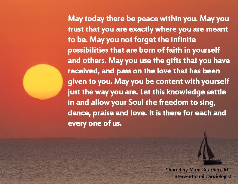 May today there be peace within you. May you trust that you are exactly May today there be peace within you. May you trust that you are exactly