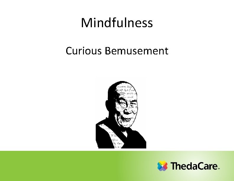 Mindfulness Curious Bemusement Mindfulness Curious Bemusement