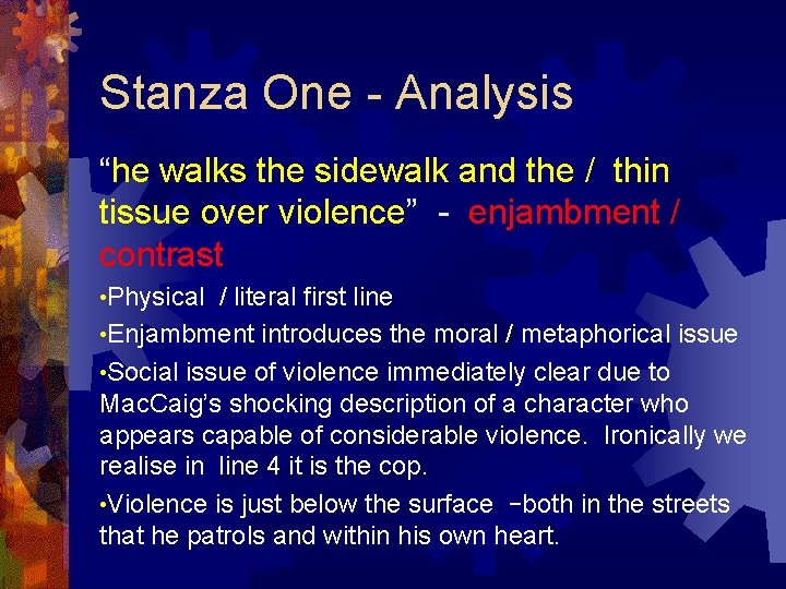 Stanza One - Analysis “he walks the sidewalk and the / thin tissue over