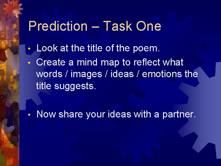 Prediction – Task One Look at the title of the poem. • Create a