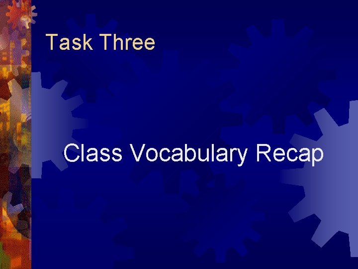 Task Three Class Vocabulary Recap 