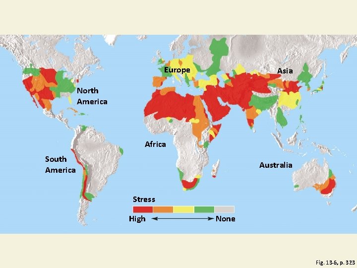 Europe Asia North America Africa South America Australia Stress High None Fig. 13 -6,