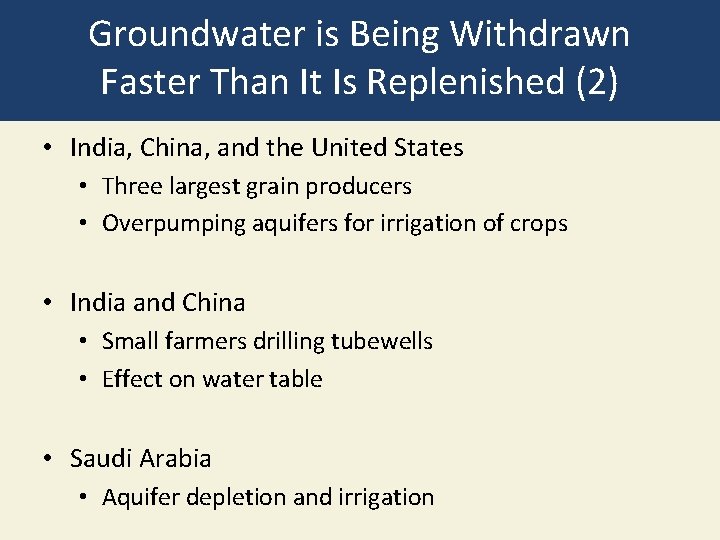 Groundwater is Being Withdrawn Faster Than It Is Replenished (2) • India, China, and