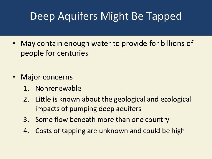 Deep Aquifers Might Be Tapped • May contain enough water to provide for billions