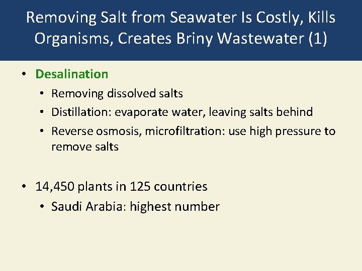 Removing Salt from Seawater Is Costly, Kills Organisms, Creates Briny Wastewater (1) • Desalination Removing Salt from Seawater Is Costly, Kills Organisms, Creates Briny Wastewater (1) • Desalination
