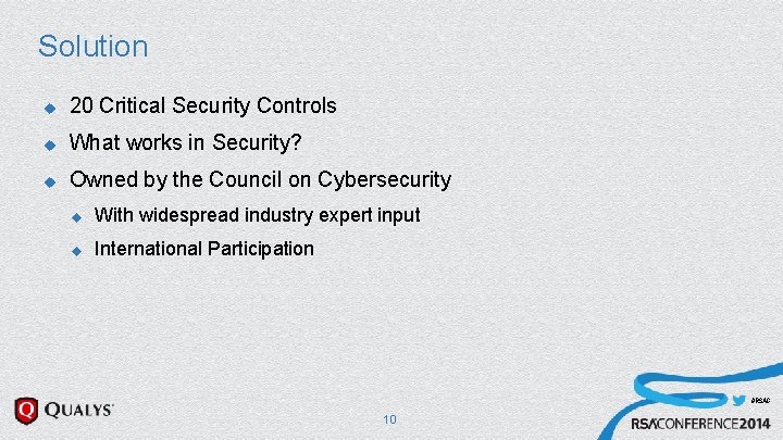 Solution u 20 Critical Security Controls u What works in Security? u Owned by Solution u 20 Critical Security Controls u What works in Security? u Owned by