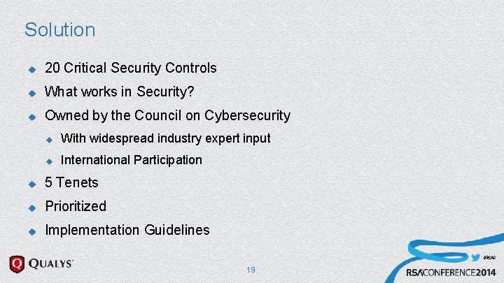 Solution u 20 Critical Security Controls u What works in Security? u Owned by Solution u 20 Critical Security Controls u What works in Security? u Owned by