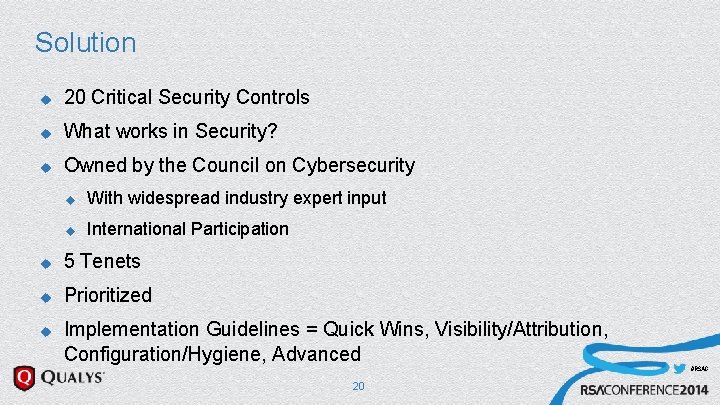 Solution u 20 Critical Security Controls u What works in Security? u Owned by Solution u 20 Critical Security Controls u What works in Security? u Owned by