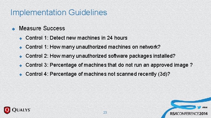 Implementation Guidelines u Measure Success u Control 1: Detect new machines in 24 hours Implementation Guidelines u Measure Success u Control 1: Detect new machines in 24 hours